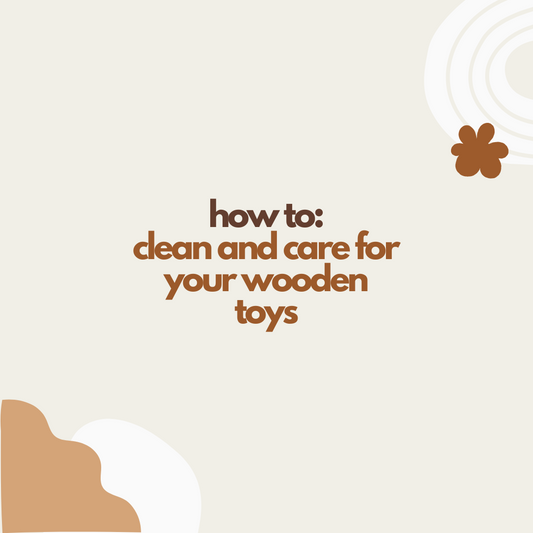 How to Clean and Care for Wooden Toys